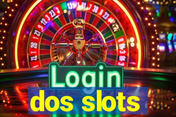 dos slots