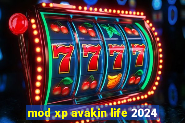mod xp avakin life 2024