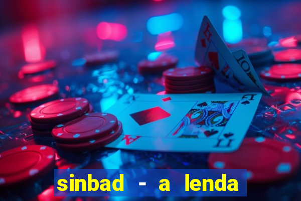 sinbad - a lenda dos sete mares superflix