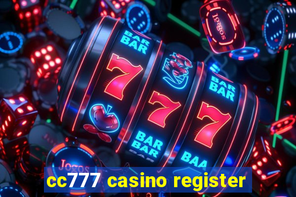 cc777 casino register