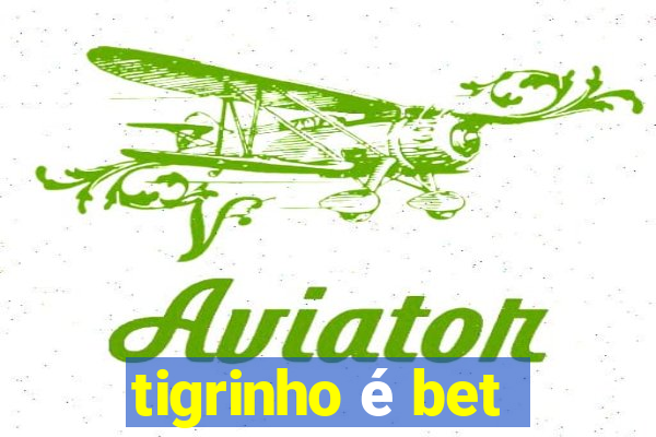 tigrinho Ã© bet