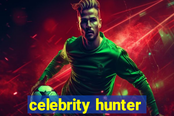 celebrity hunter