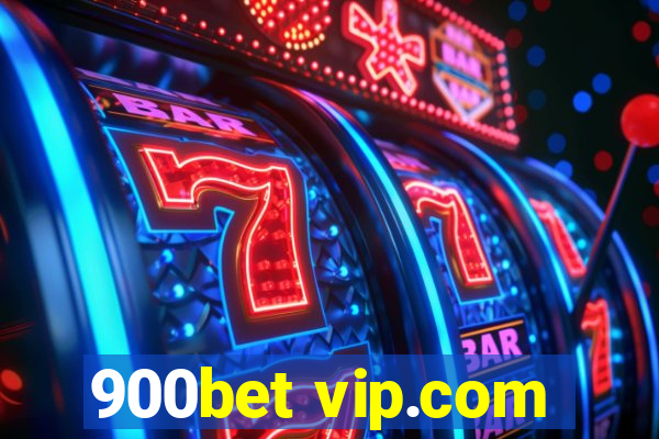 900bet vip.com