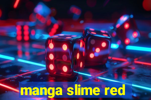 manga slime red