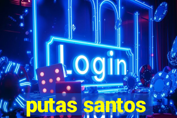 putas santos