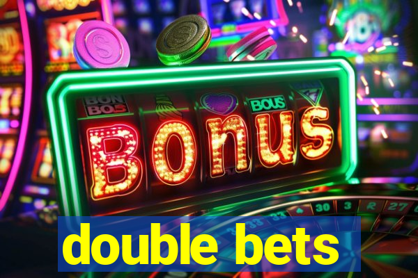 double bets