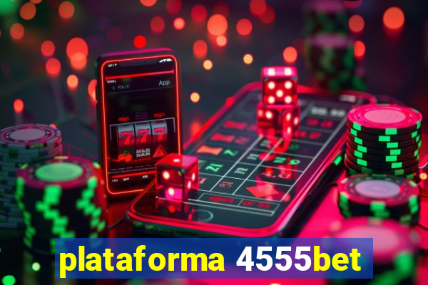 plataforma 4555bet