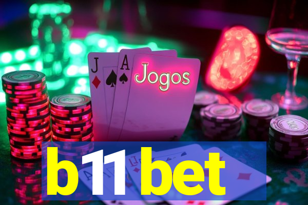 b11 bet