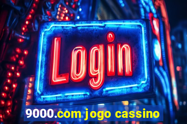9000.com jogo cassino