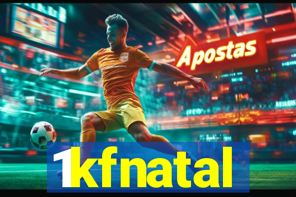 1kfnatal