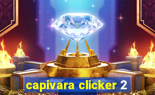 capivara clicker 2