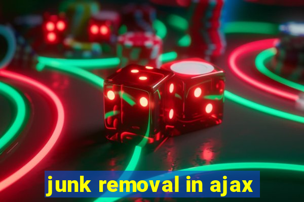 junk removal in ajax