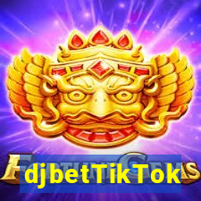 djbetTikTok