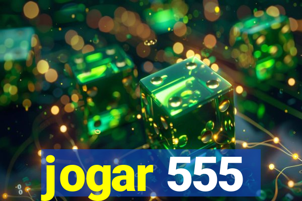 jogar 555