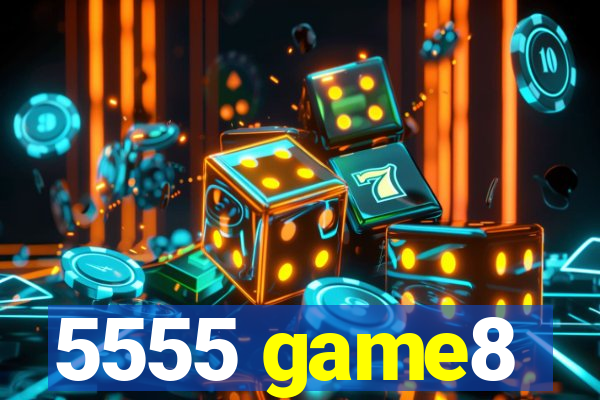 5555 game8