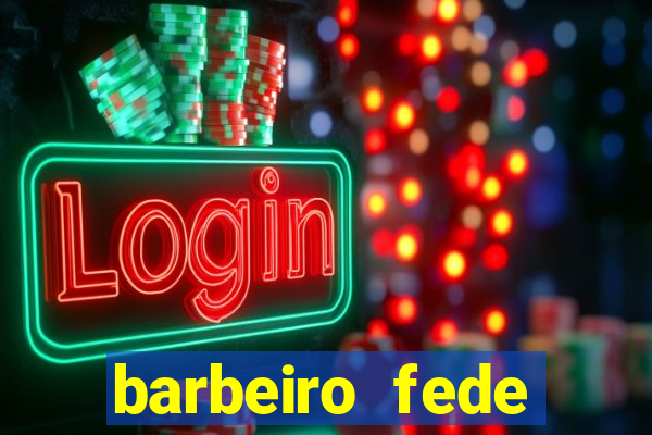 barbeiro fede quando morre