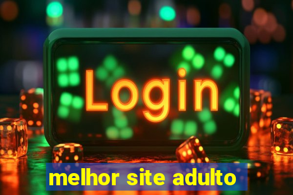 melhor site adulto
