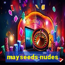mayseeds nudes