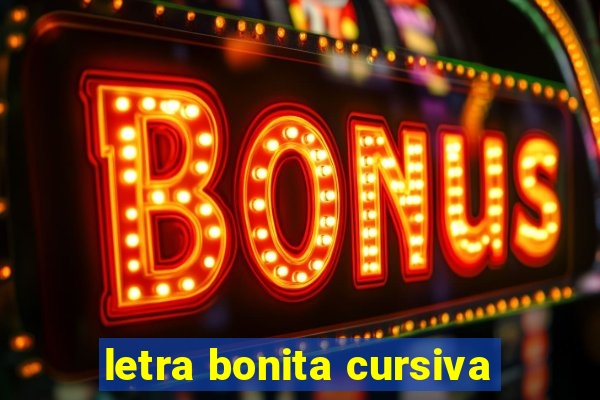 letra bonita cursiva