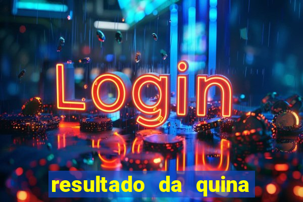 resultado da quina de hoge