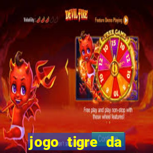 jogo tigre da sorte Ã© confiÃ¡vel