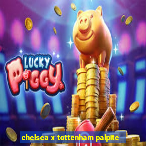 chelsea x tottenham palpite