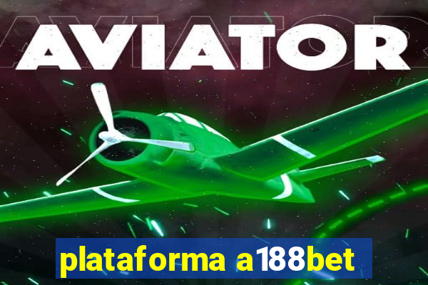 plataforma a188bet