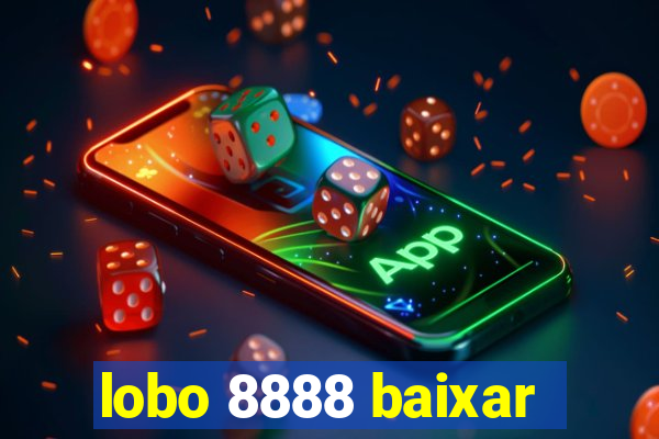 lobo 8888 baixar