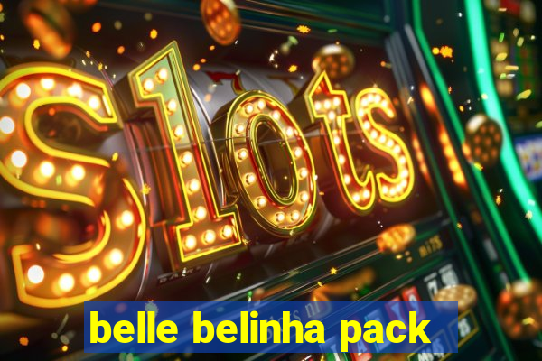 belle belinha pack
