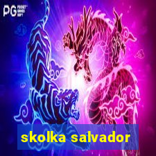 skolka salvador