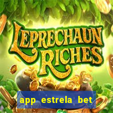 app estrela bet nao compativel
