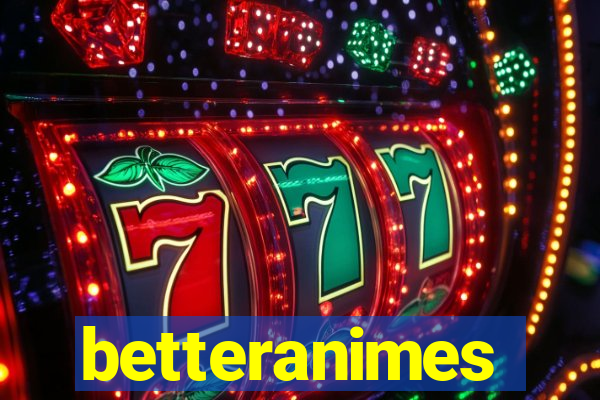 betteranimes