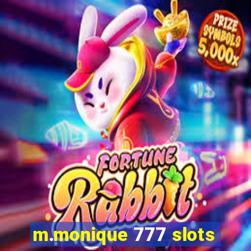 m.monique 777 slots