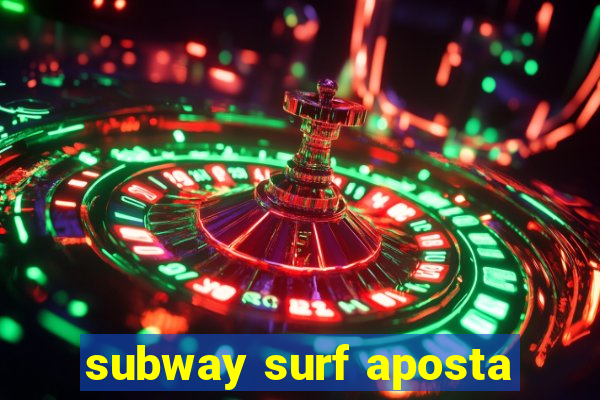subway surf aposta