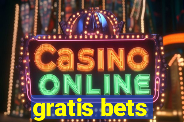 gratis bets