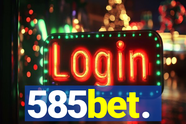 585bet.