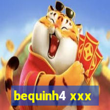 bequinh4 xxx