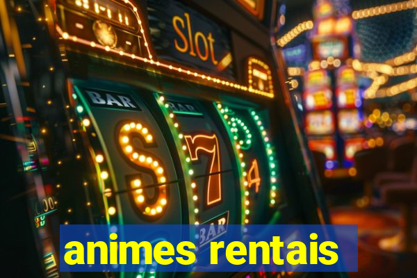 animes rentais