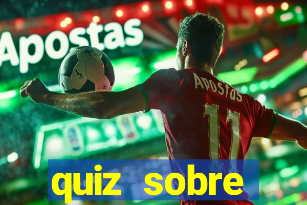 quiz sobre conhecimentos gerais