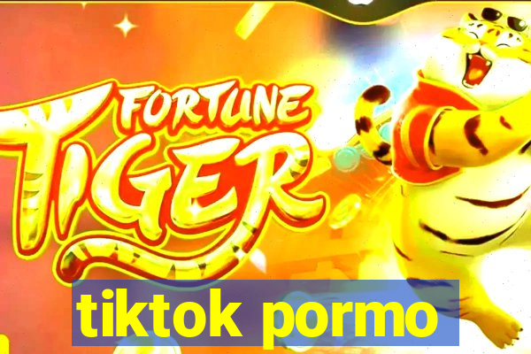 tiktok pormo