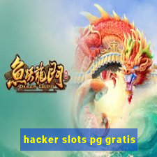 hacker slots pg gratis