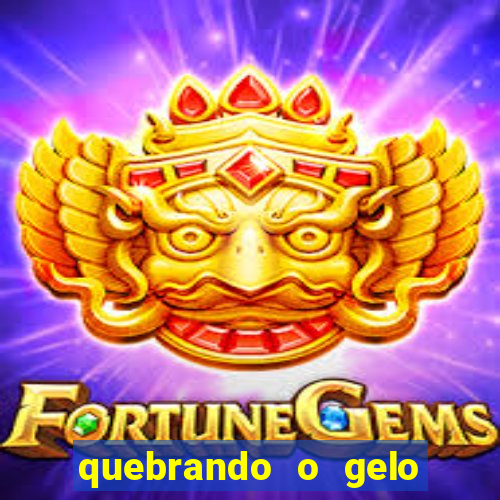 quebrando o gelo ler online
