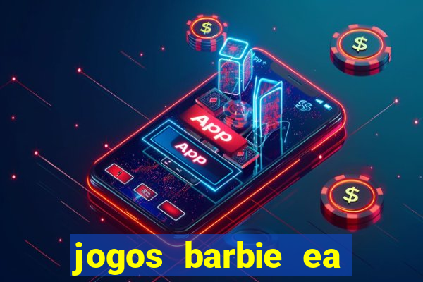 jogos barbie ea magia da moda