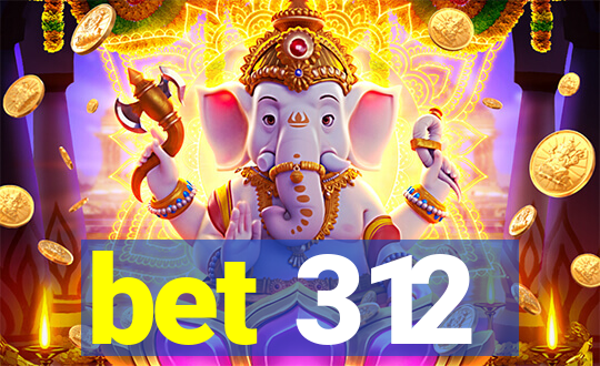 bet 312