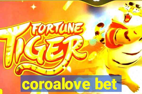 coroalove bet