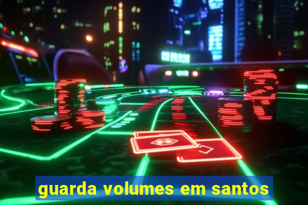 guarda volumes em santos