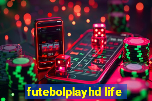 futebolplayhd life