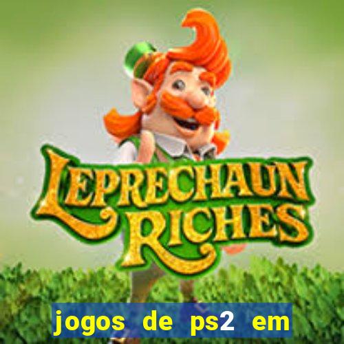 jogos de ps2 em formato iso