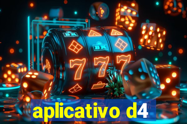 aplicativo d4