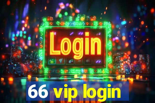 66 vip login